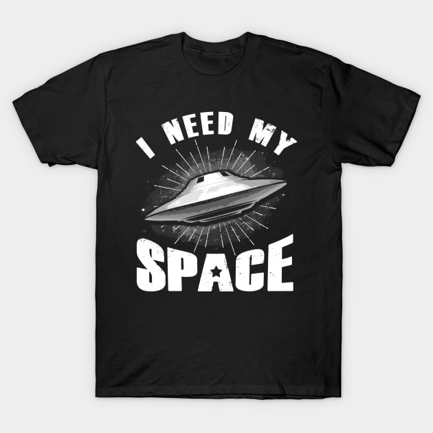 I Need My Space UFO T Shirt T-Shirt by Gavinstees